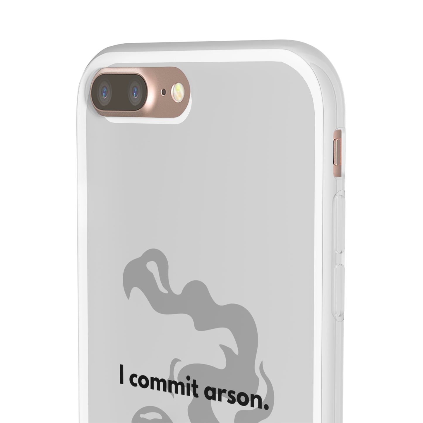 "I commit arson." High Quality Phone Case