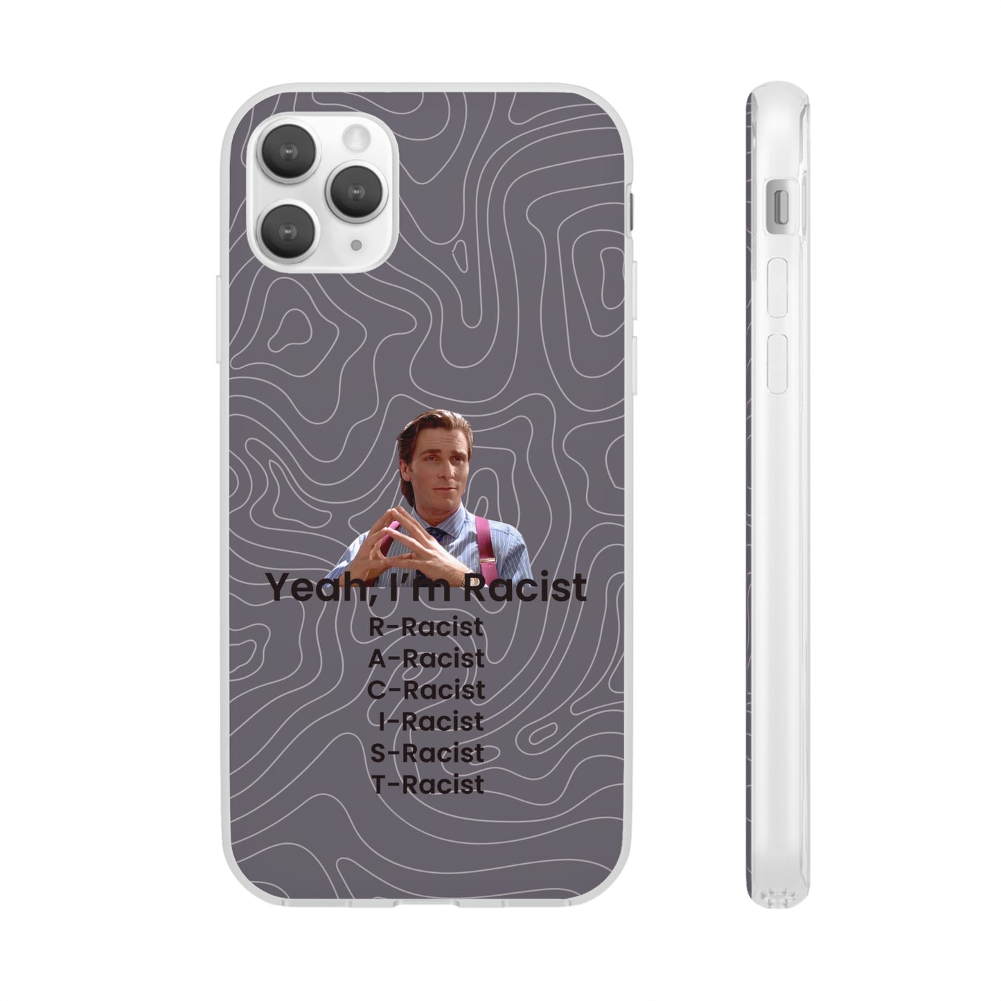 "Yeah, I'm Racist V2" High Quality Phone Case