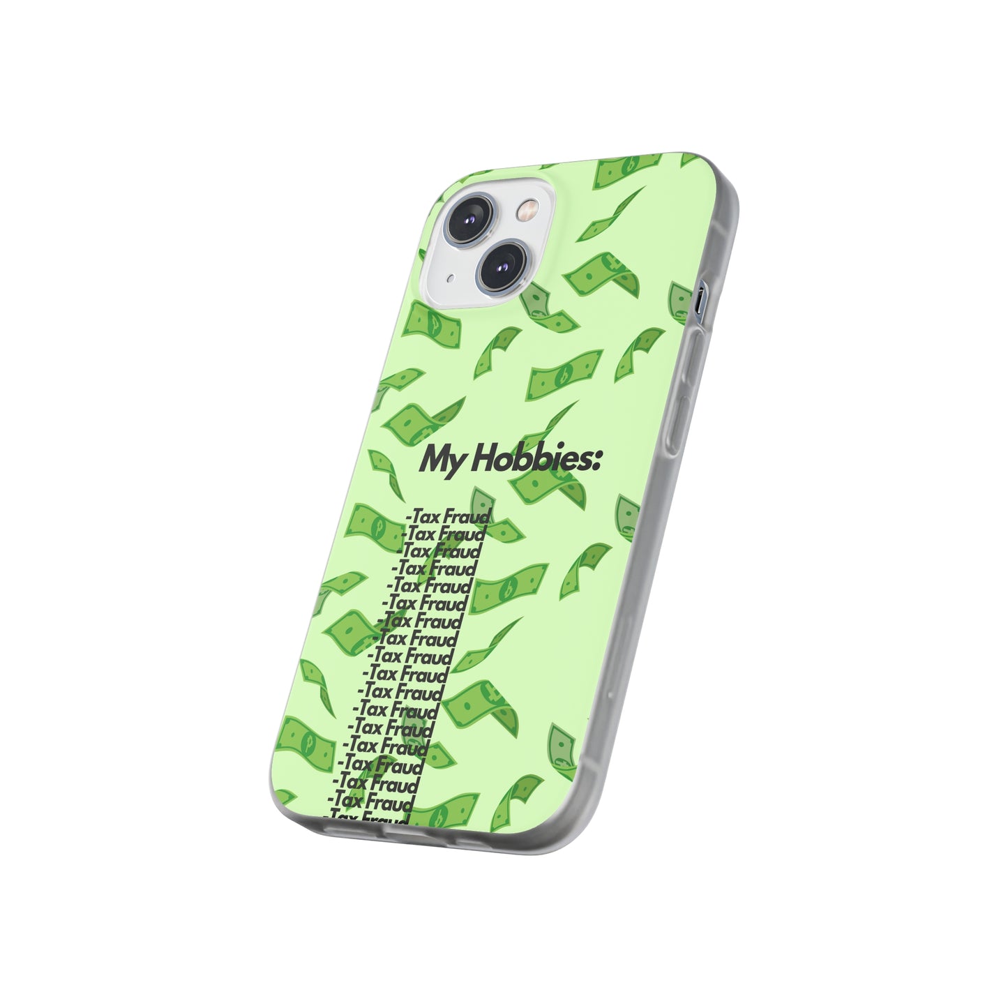 "My hobbies: -Tax Fraud" High Quality Phone Case