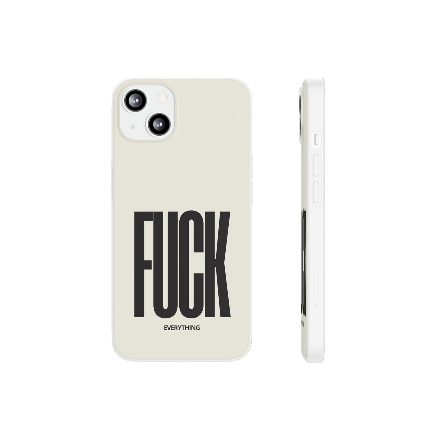 "FUCK everything" High Quality Phone Case