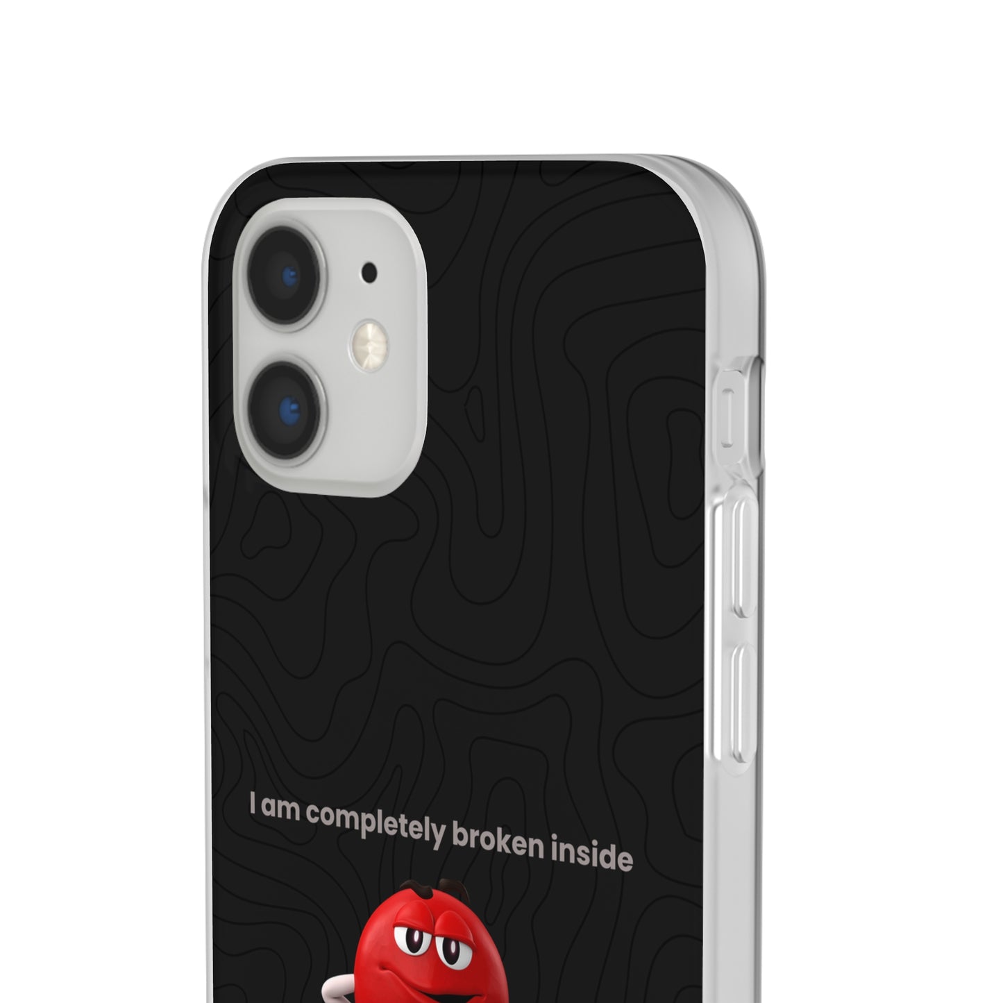 "I am completely broken inside" High Quality Phone Case