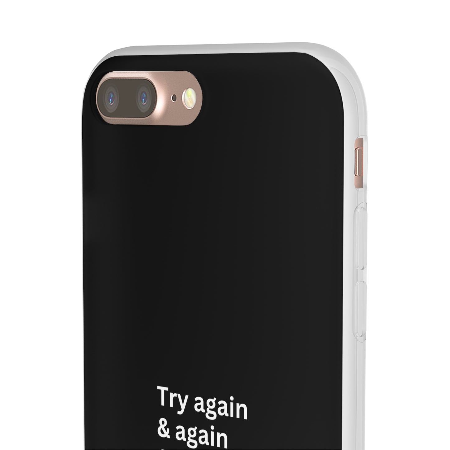 "Try again & again..." High Quality Phone Case