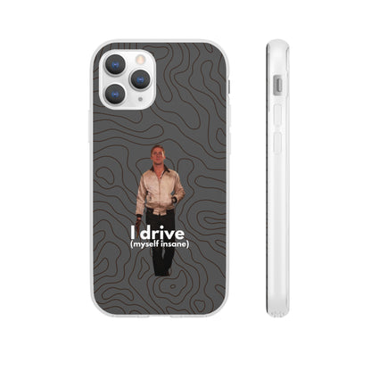 "I drive (myself insane)" High Quality Phone Case