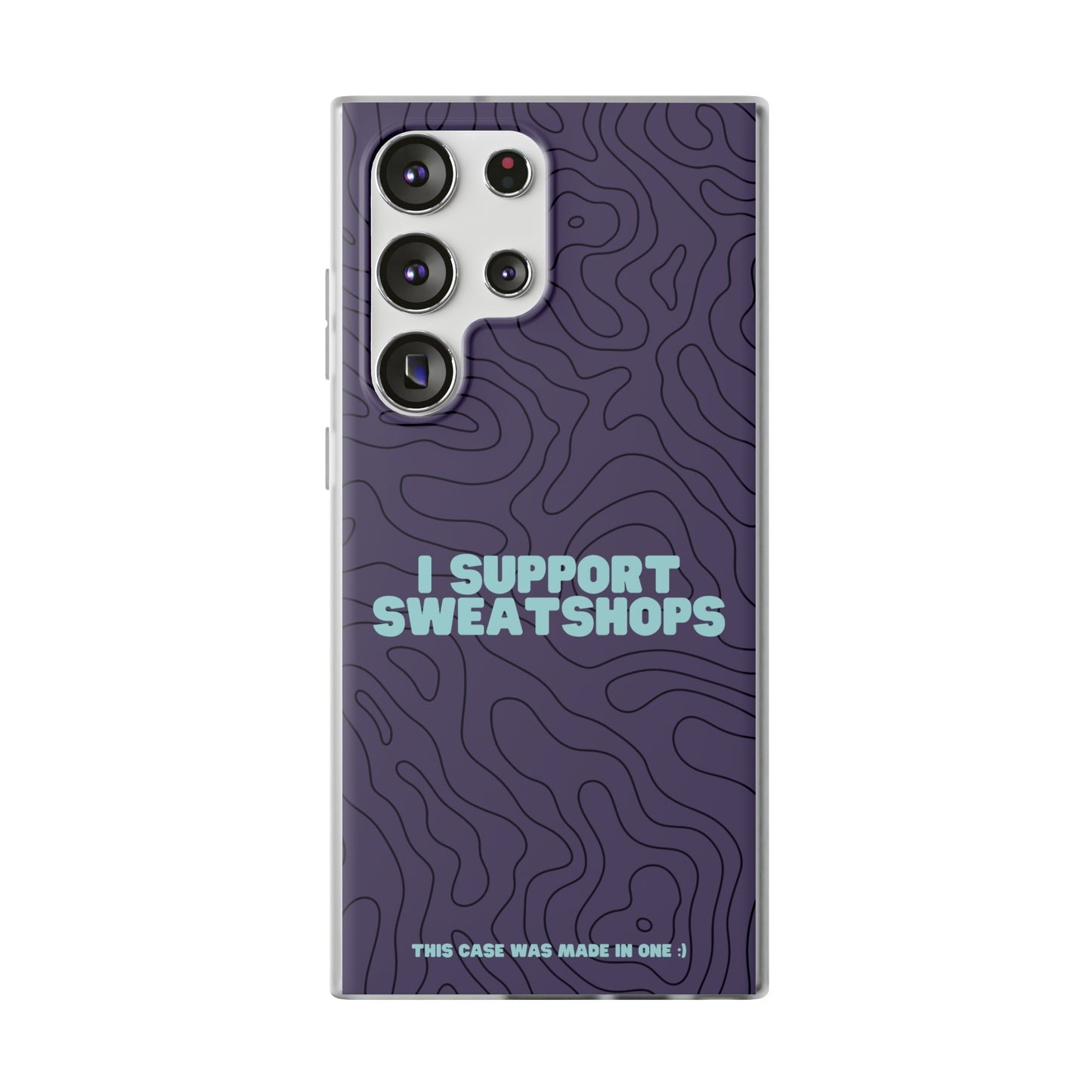 "I support sweatshops" High Quality Phone Case