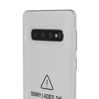 "Sorry Ladies" High Quality Phone Case