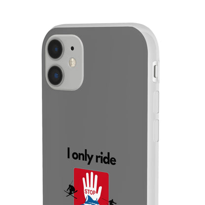 "I only ride where my life is at risk" High Quality Phone Case