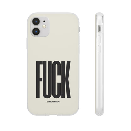 "FUCK everything" High Quality Phone Case