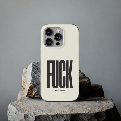 "FUCK everything" High Quality Phone Case