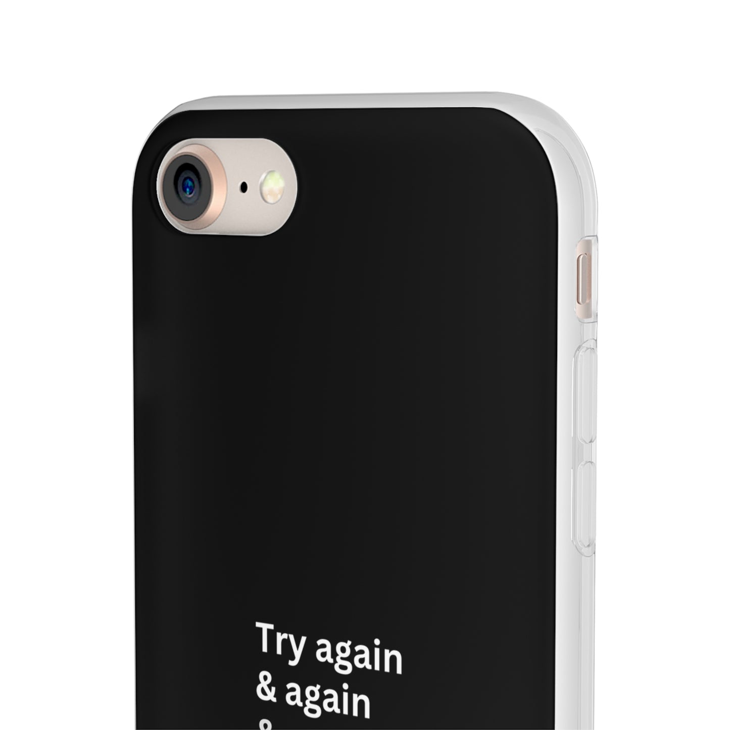 "Try again & again..." High Quality Phone Case