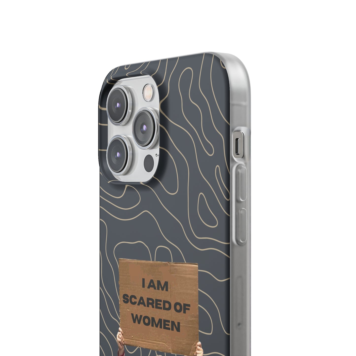 "I am scared of women" High Quality Phone Case