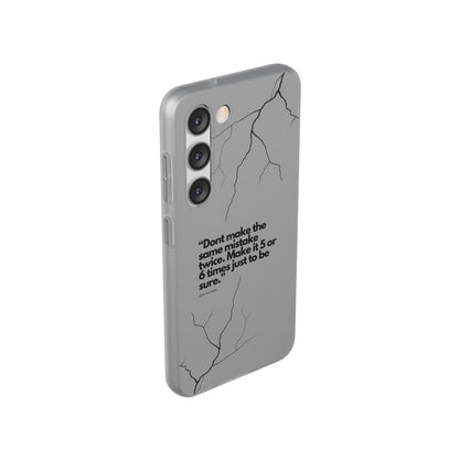 "Don't make the same mistake twice." High Quality Phone Case