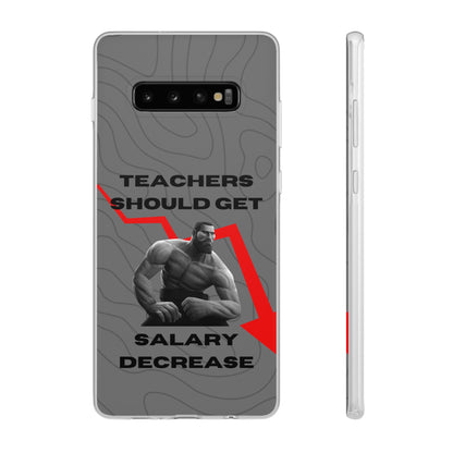 "Teachers should get salary decrease" High Quality Phone Case