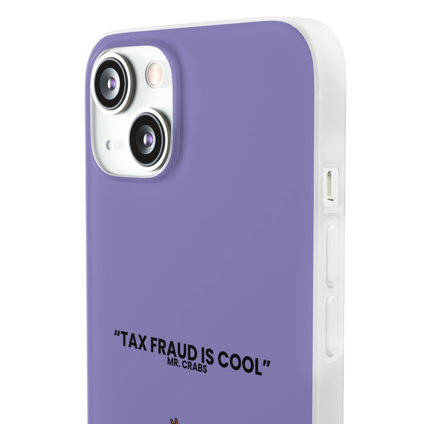 "Tax Fraud is cool" High Quality Phone Case