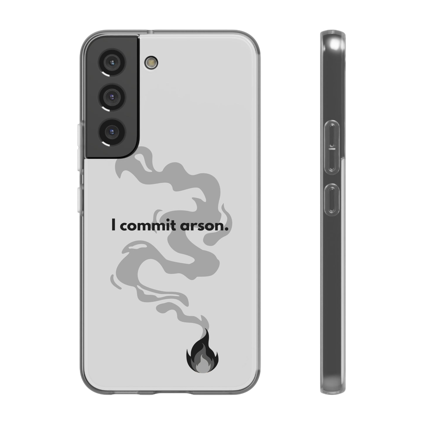 "I commit arson." High Quality Phone Case