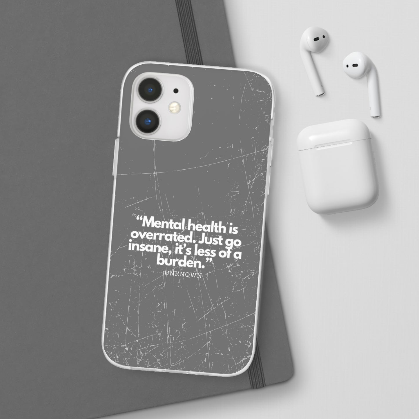 "Mental health is overrated" High Quality Phone Case