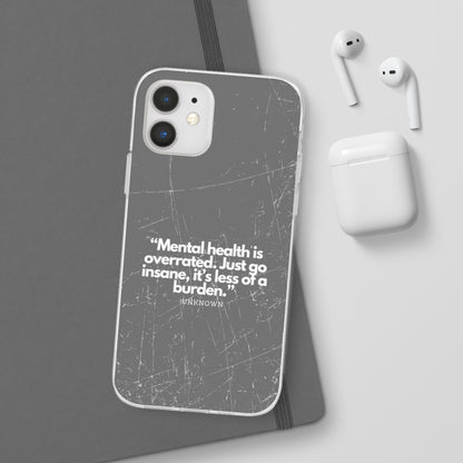 "Mental health is overrated" High Quality Phone Case