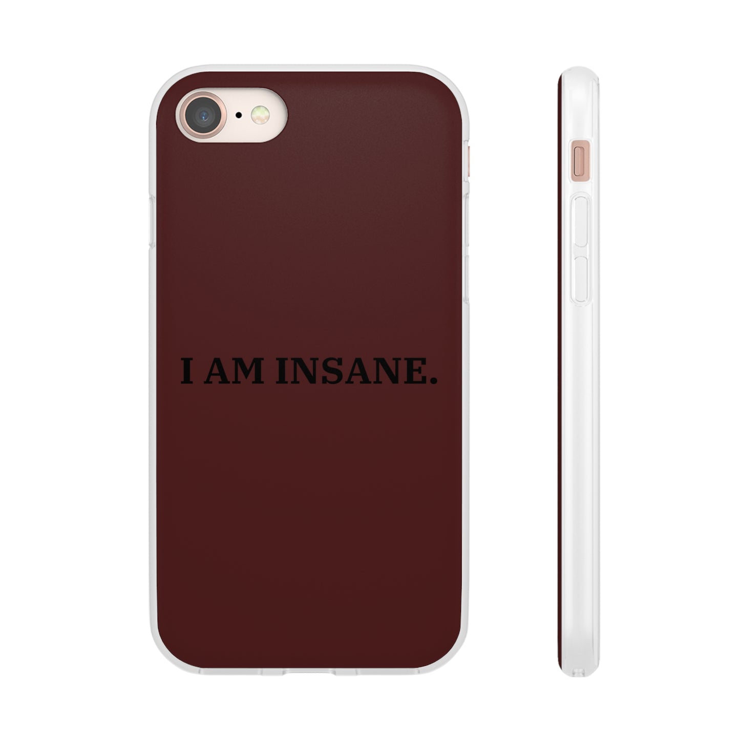 "I am Insane" High Quality Phone Case