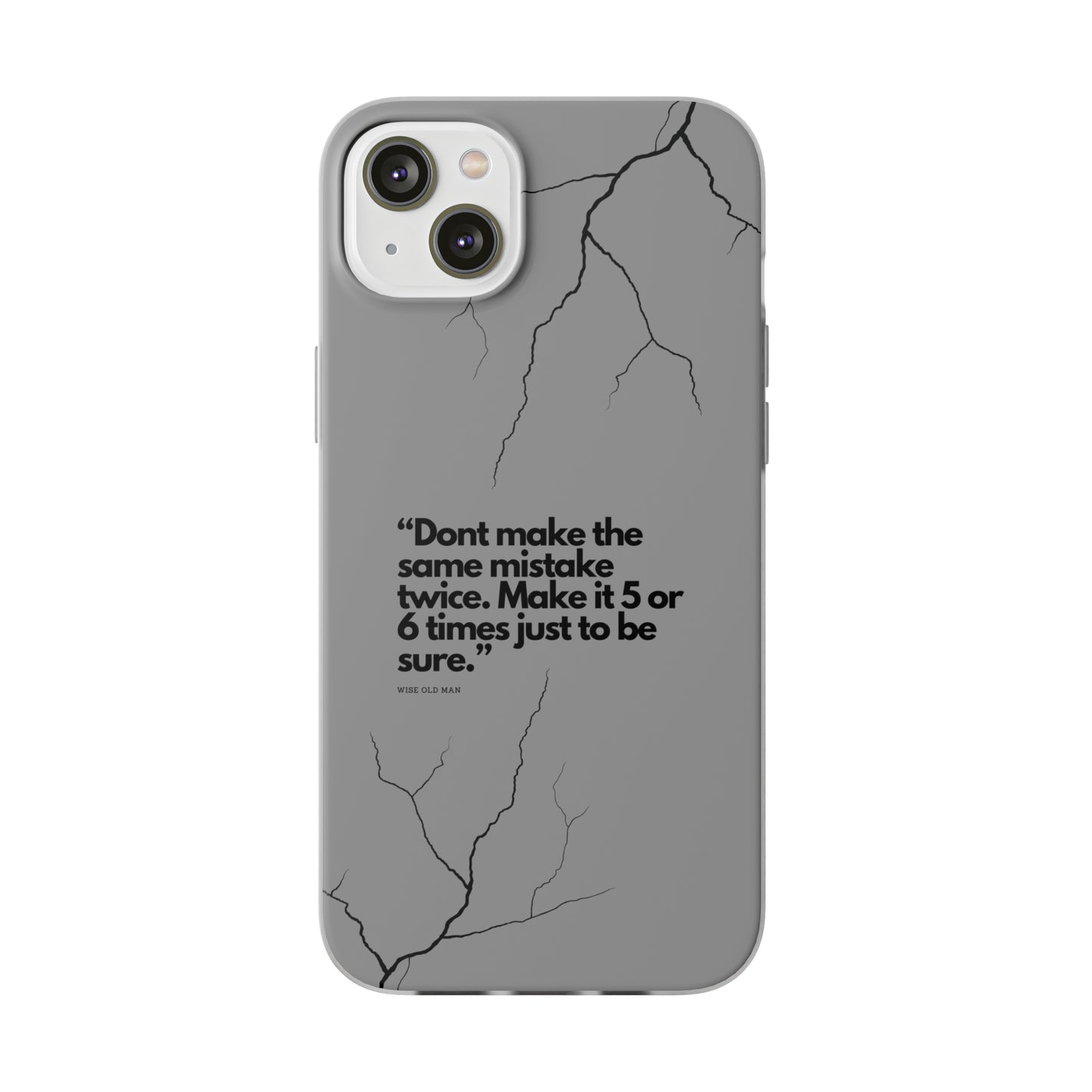 "Don't make the same mistake twice." High Quality Phone Case