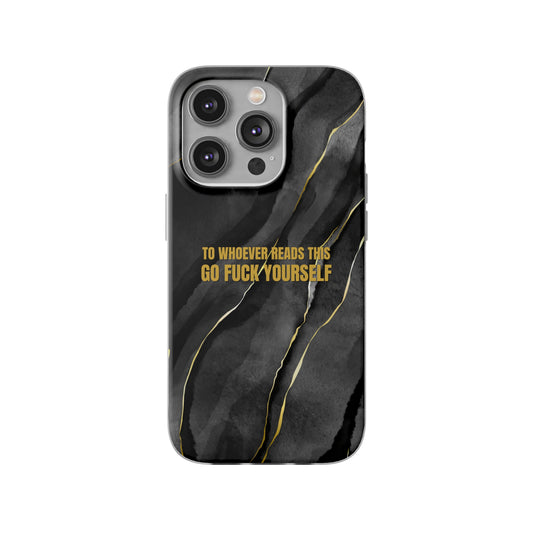 "to whoever reads this, go fuck yourself" High Quality Phone Case