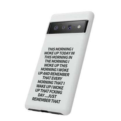 "THIS MORNING" Premium Quality Phone Case