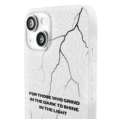 "For those who grind in the dark to shine in the light" High Quality Phone Cases