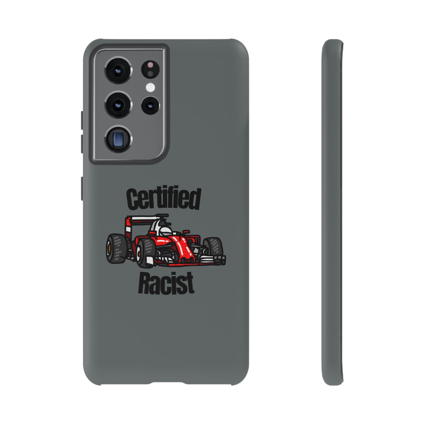 "Certified Racist" Premium Quality Phone Case