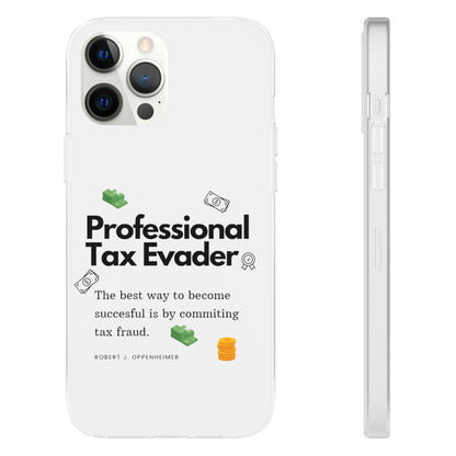 "Professional Tax Evader" High Quality Phone Case