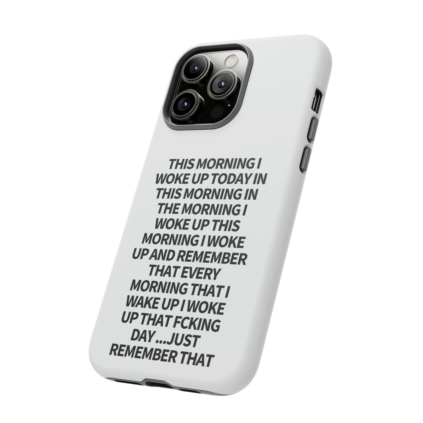 "THIS MORNING" Premium Quality Phone Case