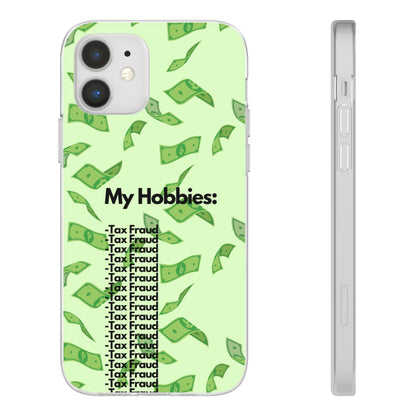 "My hobbies: -Tax Fraud" High Quality Phone Case