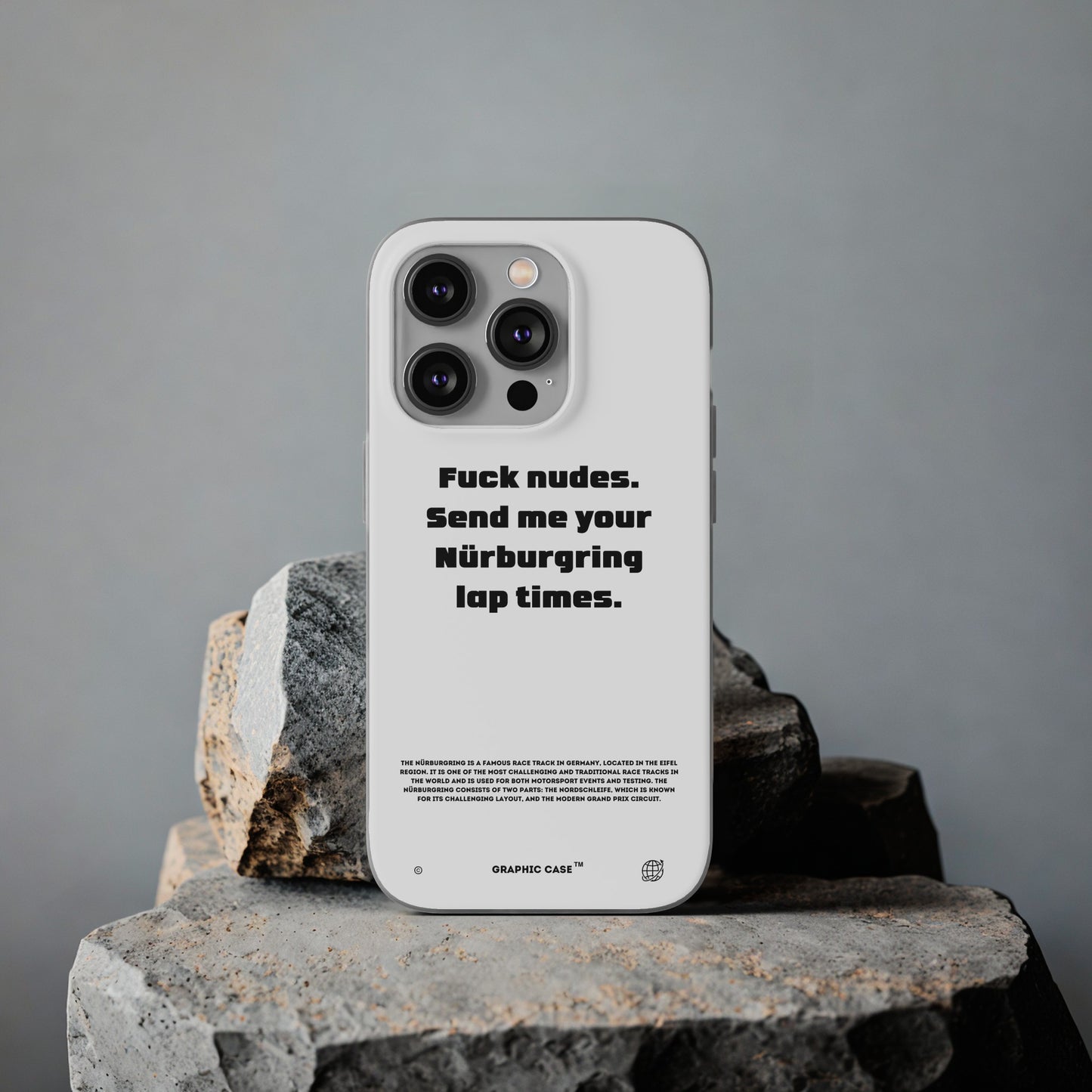 "Fuck nudes. Send me your Nürburgring lap times." High Quality Phone Case