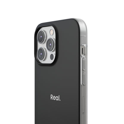 "Real." High Quality Phone Case