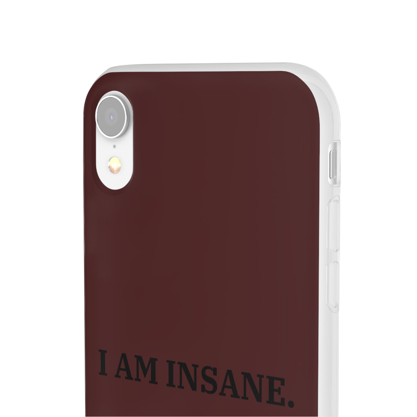 "I am Insane" High Quality Phone Case