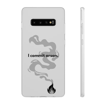 "I commit arson." High Quality Phone Case