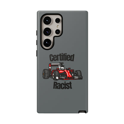 "Certified Racist" Premium Quality Phone Case