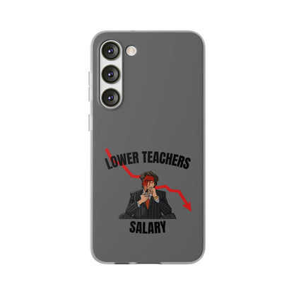 "Lower teachers salary" High Quality Phone Case