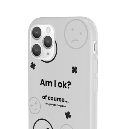 "Am I ok?" High Quality Phone Case