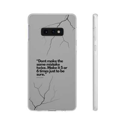 "Don't make the same mistake twice." High Quality Phone Case