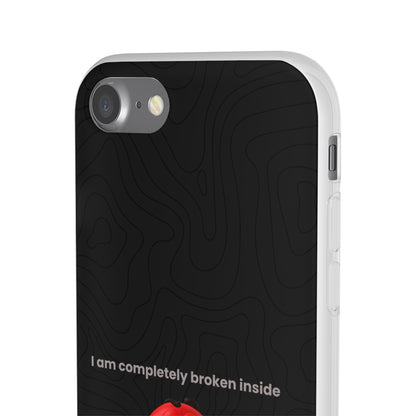 "I am completely broken inside" High Quality Phone Case