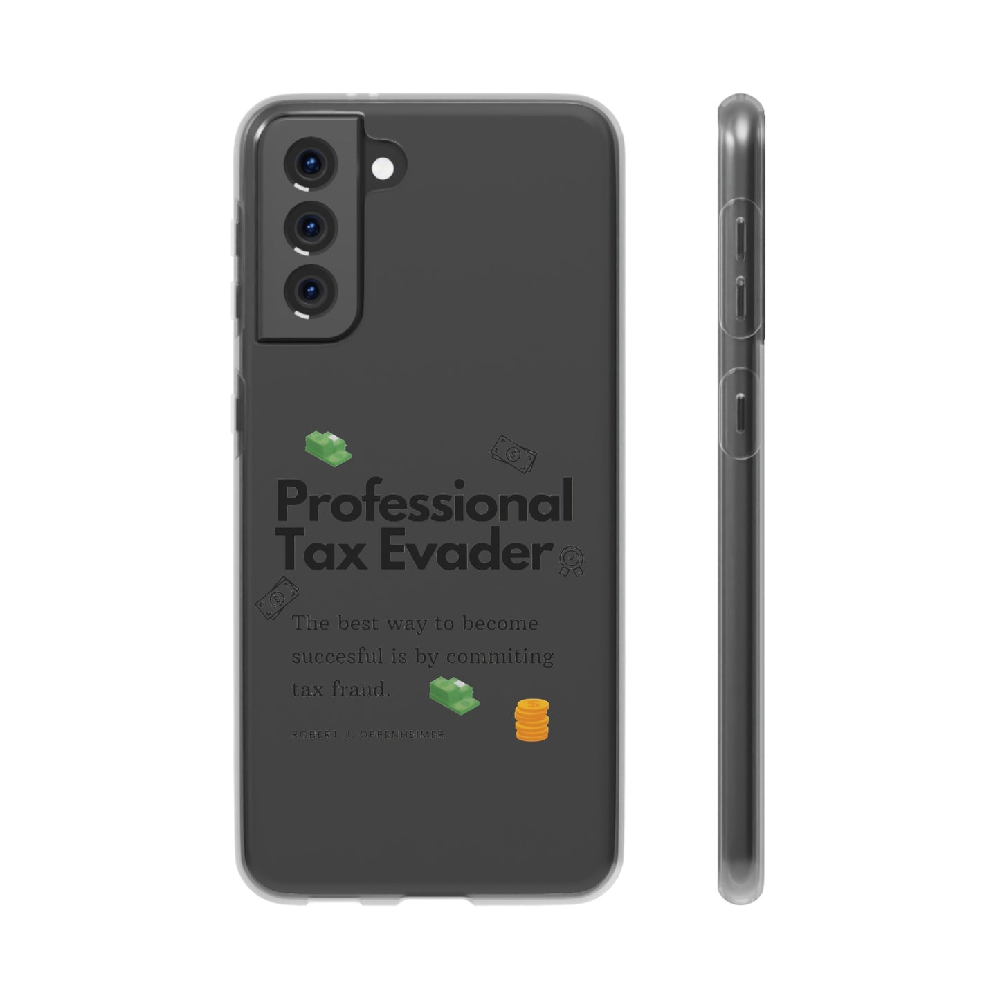 "Professional Tax Evader" High Quality Phone Case